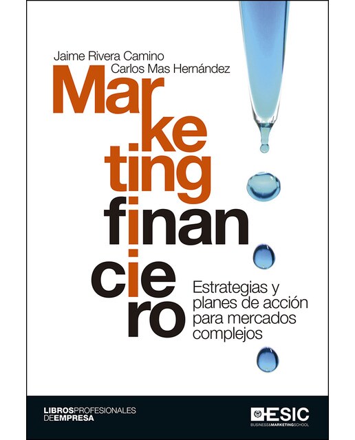 Marketing financiero: Estrategia y planes de acción para mercados complejos(Tapa blanda) 1