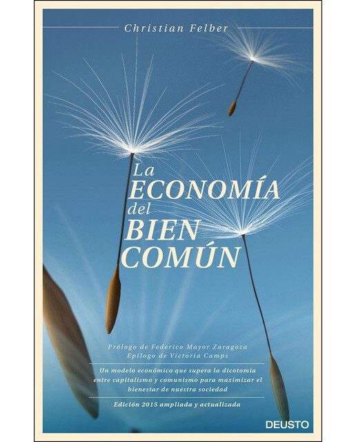 La economía del bien común: Un modelo económico que supera la dicotomía entre capitalismo y comunismo para maximizar el bienesta (Capa mole com abas) 1