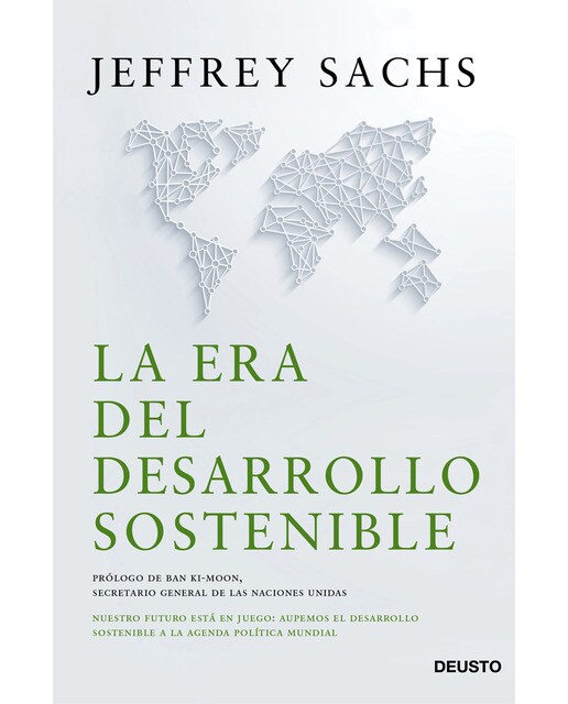 La era del desarrollo sostenible: Nuestro futuro está en juego: incorporemos el desarrollo sostenible a la agenda política mundi (Capa mole com abas) 1