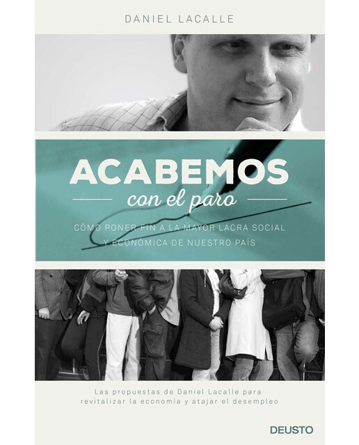 Acabemos con el paro: Cómo poner fin a la mayor lacra social y económica de nuestro país (Capa mole com abas) 1