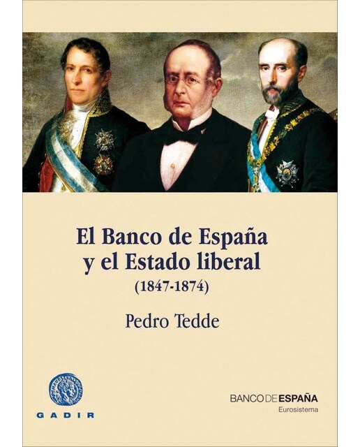 El Banco de España y el Estado Liberal (1847-1874) (Capa mole) 1