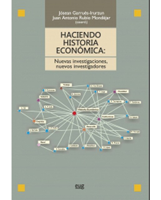 Haciendo historia económica: nuevas investigaciones, nuevos investigadores(Tapa blanda) 1