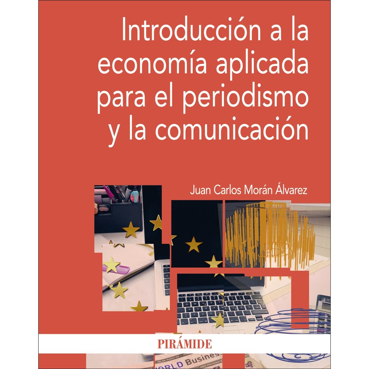 Introducción a la economía aplicada para el periodismo y la comunicación(Tapa blanda) 1