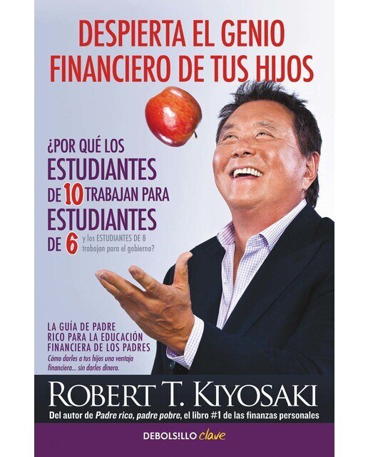 Despierta el genio financiero de tus hijos: La guía de Padre Rico para la educación financiera de los padres. Cómo darles a   (Bolsillo) (Tapa blanda) 1