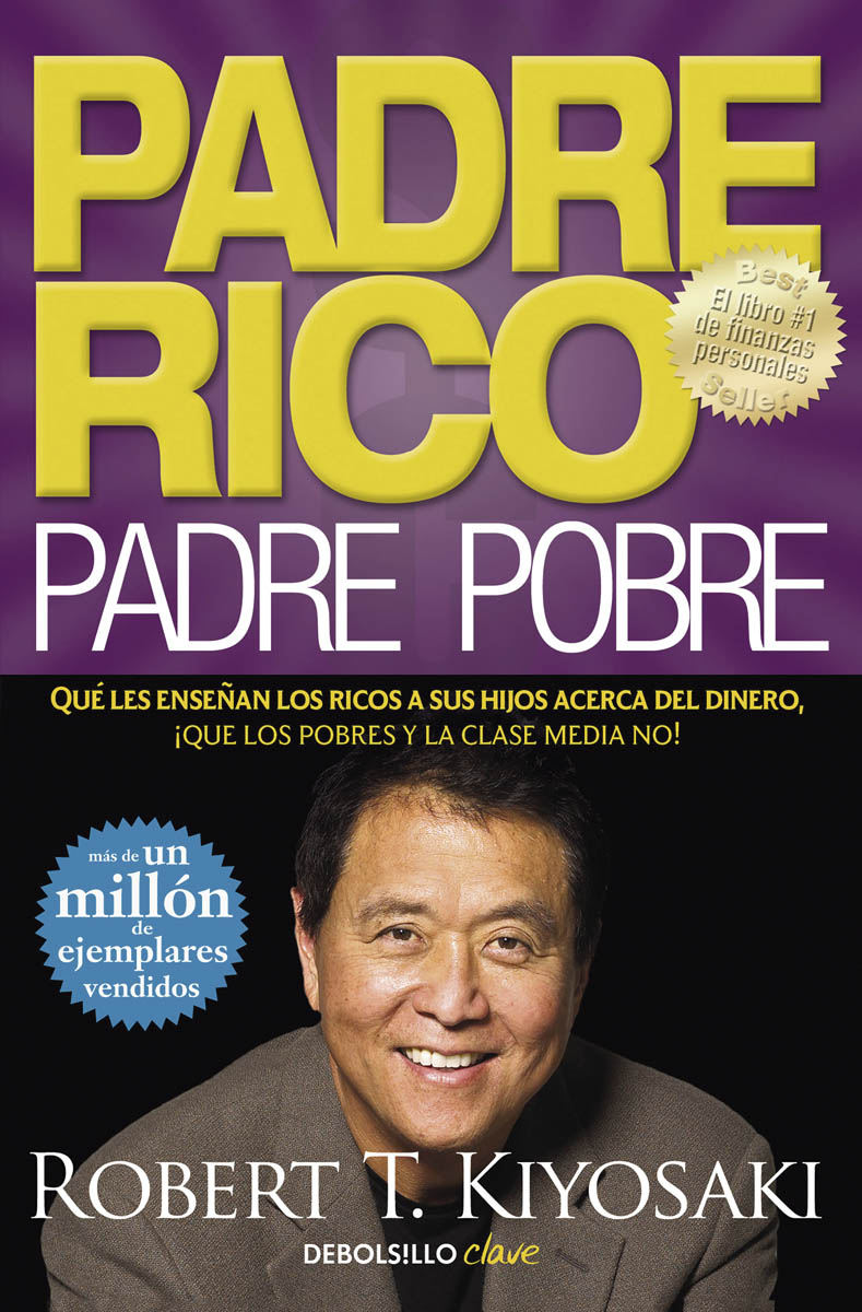 Imagem 0 de Padre Rico, padre Pobre: Qué les enseñan los ricos a sus hijos acerca del dinero, ¡que los pobres y la clase media no! (Bolso) (Capa mole)