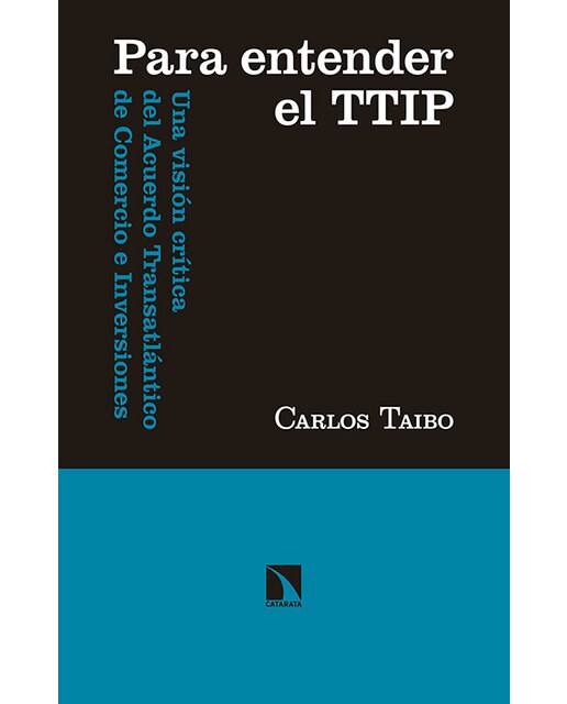 Para Entender El TTIP: Una Visión Crítica Del Acuerdo Transatlántico De Comercio E Inversiones 1