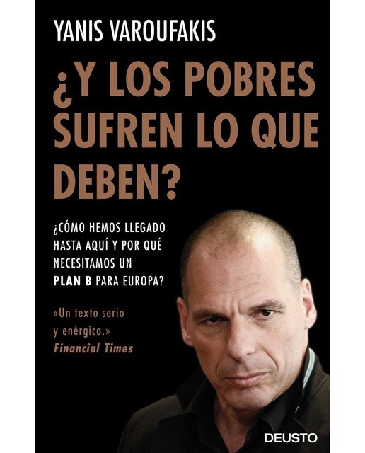 Imagem 0 de ¿Y los pobres sufren lo que deben?: ¿Cómo hemos llegado hasta aquí y por qué necesitamos un plan B para Europa? (Capa mole com abas)