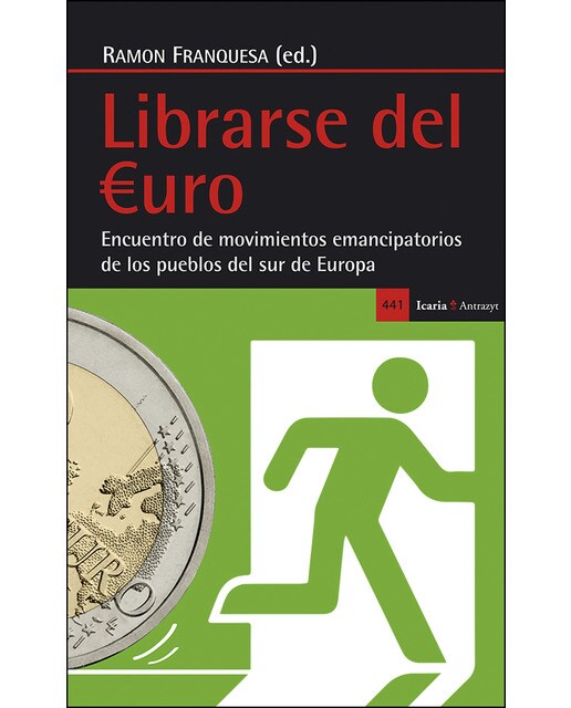 Librarse del ?uro: Encuentro de movimientos emancipatorios de los pueblos del sur de europa