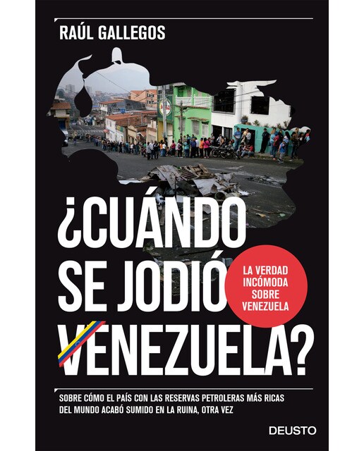 ¿Cuándo se jodió Venezuela?: Sobre cómo el país con las reservas petroleras más ricas del mundo acabó sumido en la ruina, otra v (Capa mole com abas) 1