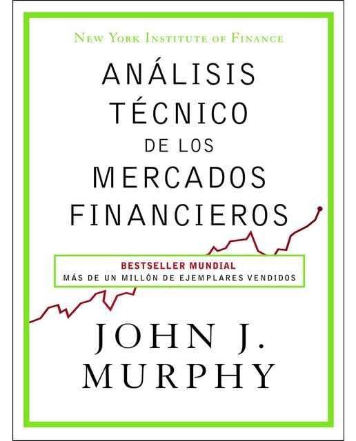 Análisis técnico de los mercados financieros (Tapa blanda con solapas) 1