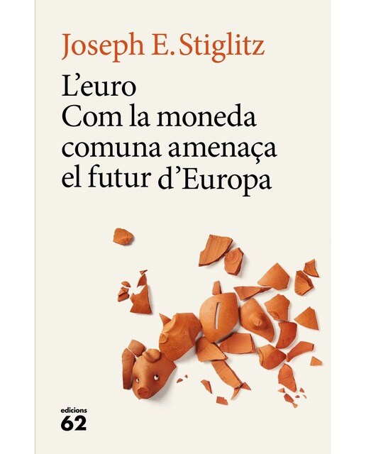 L'euro: Com la moneda comuna amenaça el futur d'Europa (Capa mole com abas) 1