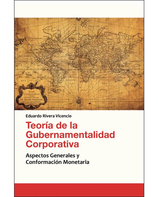 Teoría de la Gubernamentalidad Corporativa: Aspectos generales y conformación monetaria (Capa mole) 1