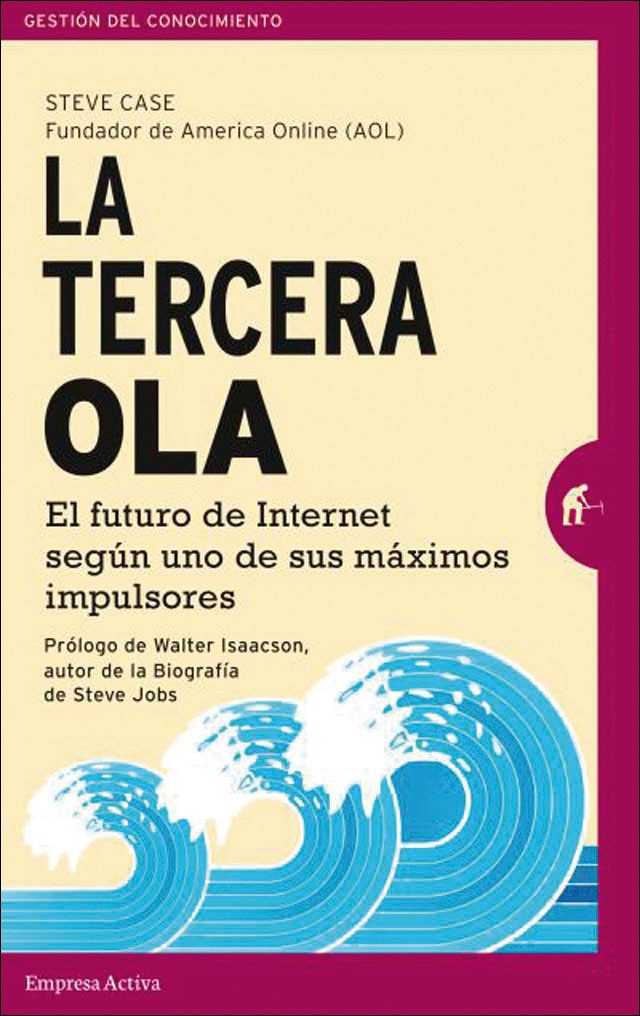 La tercera ola: El futuro de Internet según uno de sus máximos impulsores (Capa mole) 1