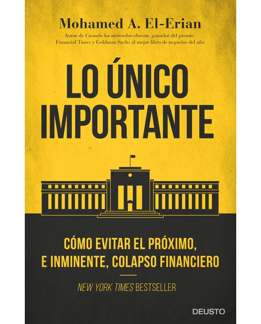 Lo único importante: Cómo evitar el próximo, e inminente, colapso financiero (Capa mole com abas) 1