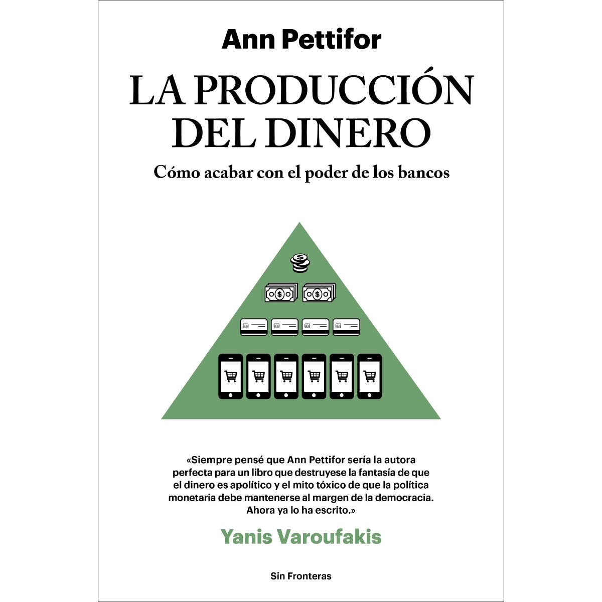 La producción del dinero: Cómo acabar con el poder de los bancos (Capa mole com abas) 1
