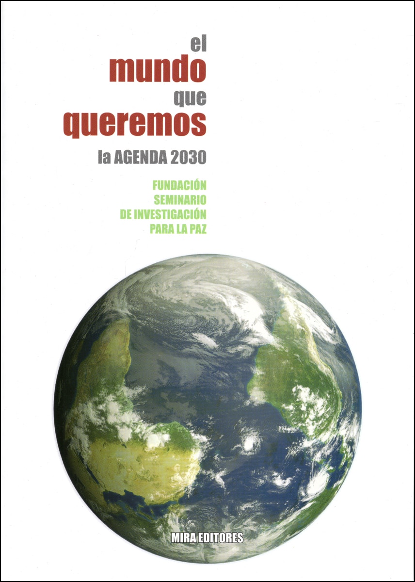 El Mundo Que Queremos. La Agenda 2030 1
