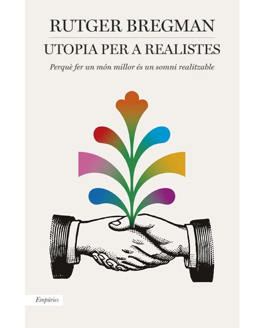 Utopia per a realistes: Perquè fer un món millor és un somni realitzable (Capa mole com abas) 1