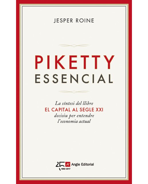 Piketty essencial: La síntesi del llibre "el capital al segle xxi", decisiu per entendre l'economia actual(Tapa blanda) 1