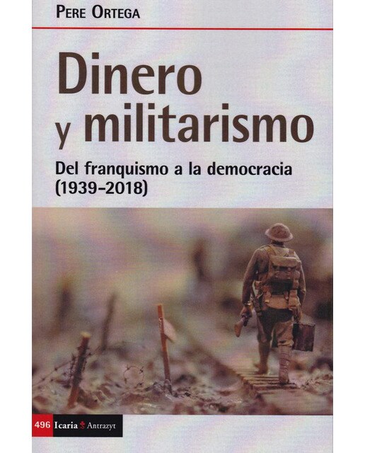 Dinero y militarismo: Del franquismo a la democracia (1939-2018)(Tapa blanda) 1