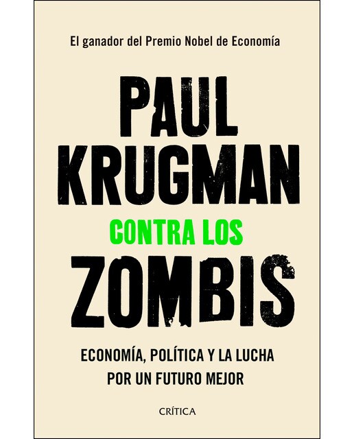 Contra los zombis: Economía, política y la lucha por un futuro mejor(Tapa dura) 1