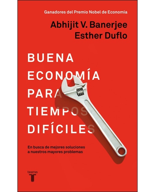 Buena economía para tiempos difíciles: En busca de mejores soluciones a nuestros mayores problemas(Tapa blanda) 1