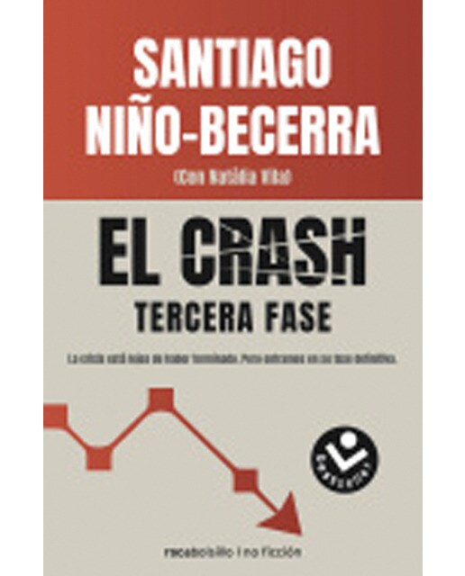 El crash. Tercera fase: La crisis está lejos de haber terminado. Pero estamos en su fase definitiva (2018-2023) (Bolso) (Capa mole) 1