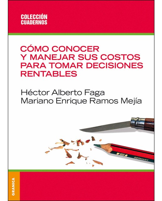 Cómo conocer y manejar sus costos para tomar decisiones rentables(Tapa blanda) 1