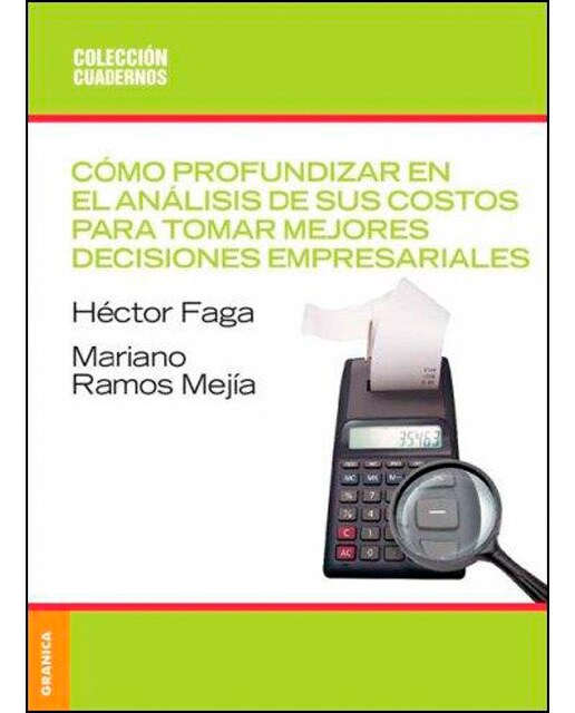 Cómo profundizar en el análisis de sus costos para tomar mejores de. (Tapa blanda) 1