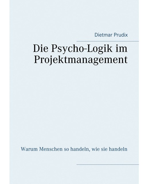 Die Psycho-Logik im Projektmanagement 1