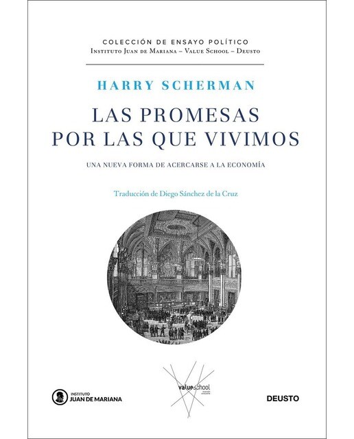 Las promesas por las que vivimos: Una nueva forma de acercarse a la economía(Tapa dura) 1