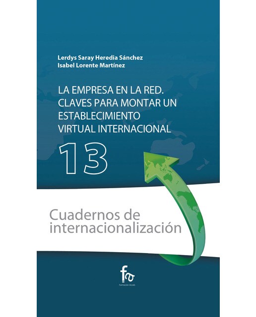 Cuaderno 13. La empresa en la red. Claves para montar un establecimiento virtual internacional. (Tapa blanda) 1