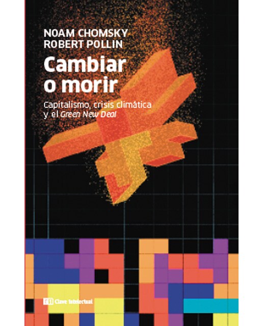 Cambiar o morir: Capitalismo, crisis climática y el green new deal(Tapa blanda) 1