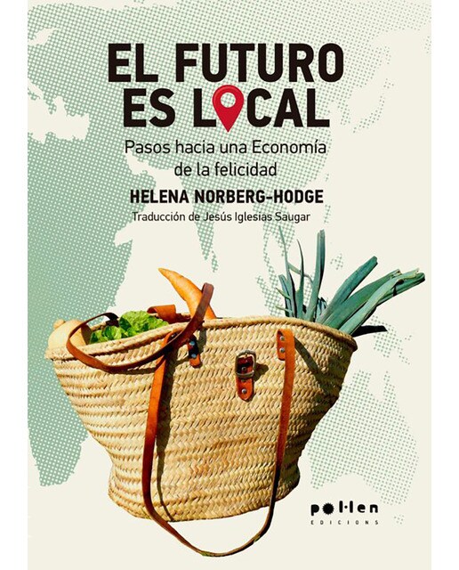 El futuro es local: Pasos hacia una Economía de la felicidad (Capa mole) 1