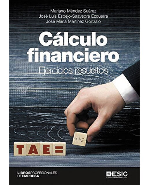 Cálculo financiero: ejercicios resueltos(Tapa blanda con solapas) 1