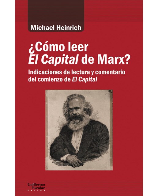 ¿cómo leer el capital de marx?: Indicaciones de lectura y comentario del comienzo de el capital(Tapa blanda) 1