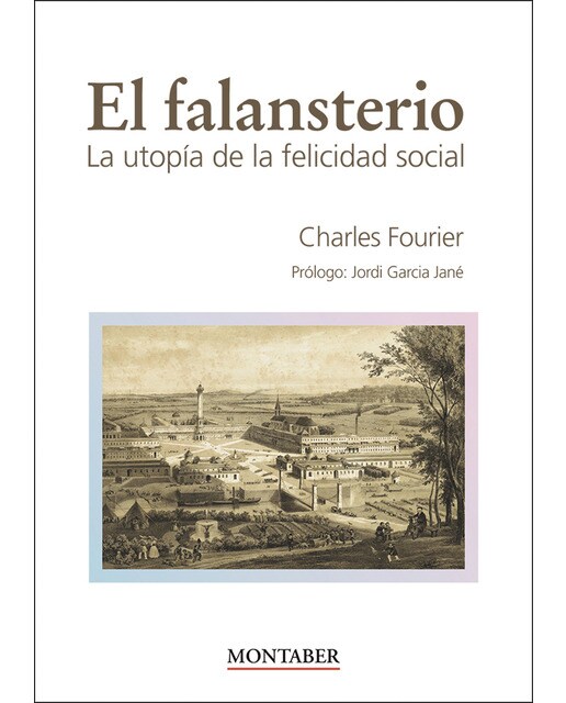 El falansterio: La utopía de la felicidad social(Tapa blanda) 1