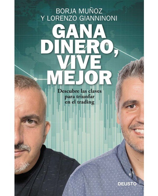 Imagen 0 de Gana dinero, vive mejor: Descubre las claves para triunfar en el trading  (Tapa blanda con solapas)