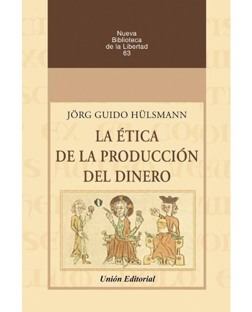 La ética de la producción del dinero(Tapa dura) 1