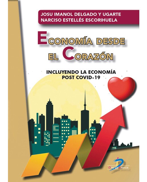 Imagem 0 de Economía desde el corazón: Incluyendo la economía post covid-19(Tapa blanda)