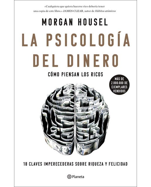 Imagen 0 de La psicología del dinero: Cómo piensan los ricos: 18 claves imperecederas sobre riqueza y felicidad  (Tapa blanda con solapas)