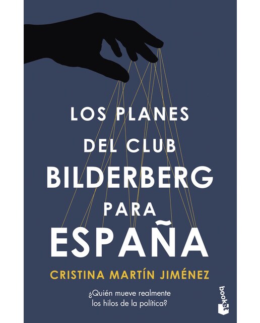 Imagem 0 de Los planes del Club Bilderberg para España: ¿Quién ha tomado realmente las decisiones políticas más importantes en las últimas cu (Bolso) (Capa mole)