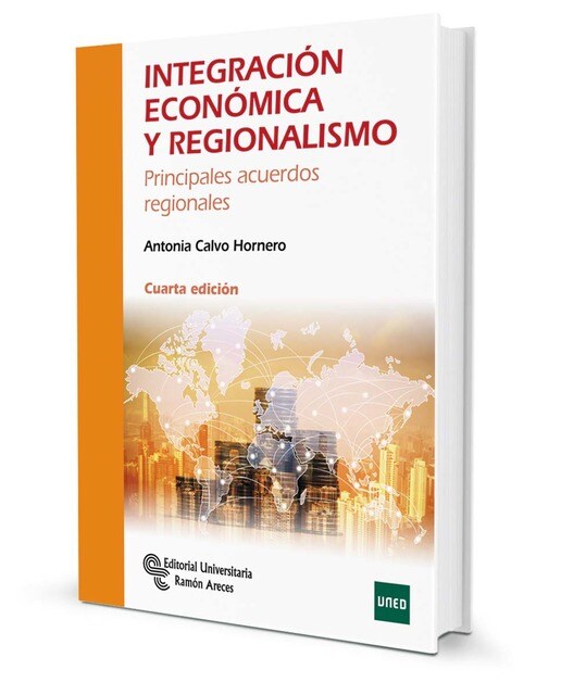 Imagen 0 de Integración económica y regionalismo: Principales acuerdos regionales (Tapa blanda)