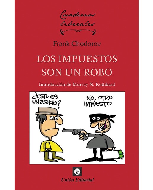 Los impuestos son un robo 1