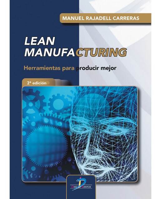 Lean manufacturing: Herramientas para producir mejor(Tapa blanda) 1