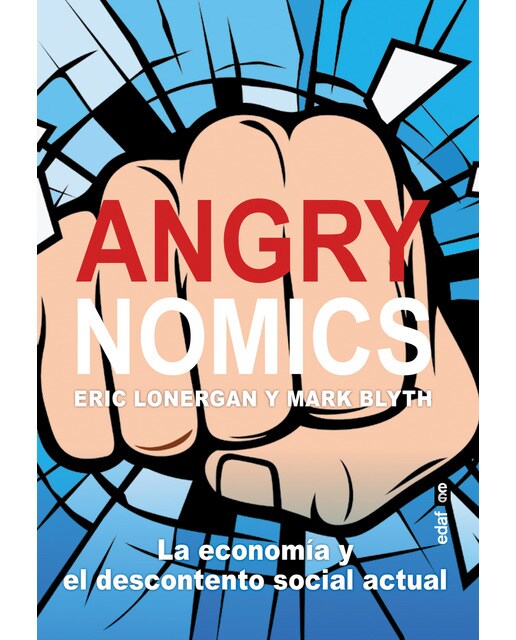 Imagen 0 de Angrynomics: La economía y el descontento social actual (Tapa blanda)