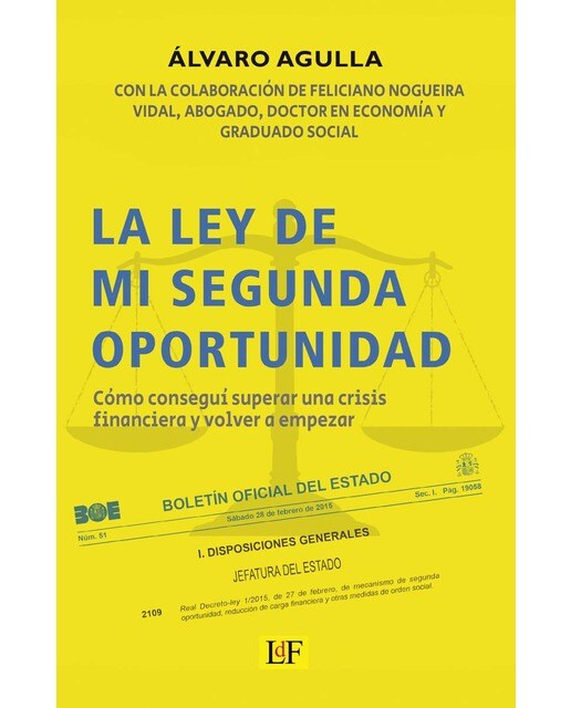 La ley de mi segunda oportunidad: Cómo conseguí superar una crisis financiera y volver a empezar(Tapa blanda) 1