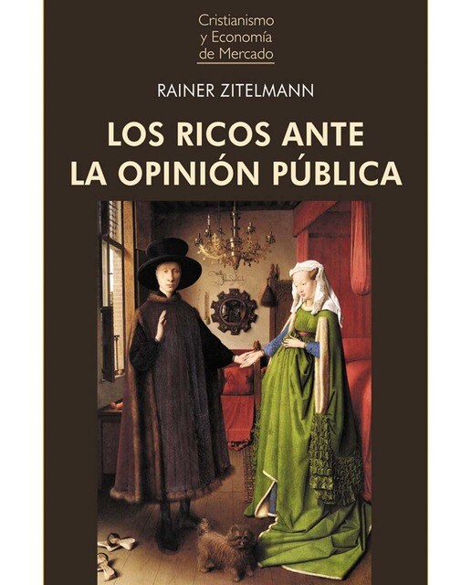 LOS RICOS ANTE LA OPINIÓN PÚBLICA: ¿Qué pensamos cuando pensamos en la riqueza? (Capa mole) 1