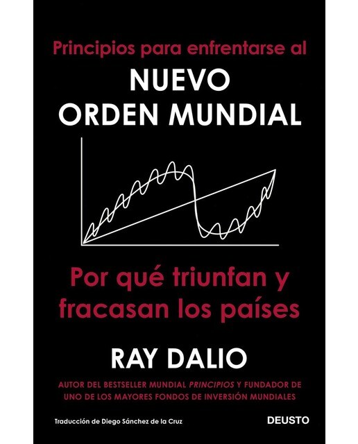 Imagen 0 de Principios para enfrentarse al nuevo orden mundial: Por qué triunfan y fracasan los países (Tapa dura)