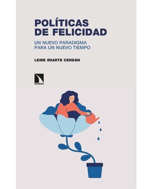 Políticas de felicidad: Un nuevo paradigma para un nuevo tiempo(Tapa blanda) 1