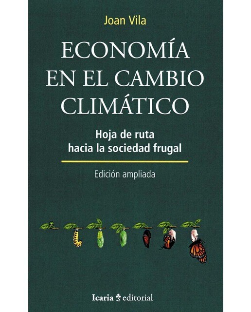 Economia en el cambio climatico: Hoja de ruta hacia la sociedad frugal(Tapa blanda) 1